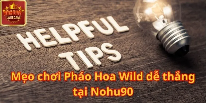 Pháo Hoa Wild tại Nohu90: Trò chơi slot hấp dẫn dành cho mọi người chơi 3 Pháo Hoa Wild