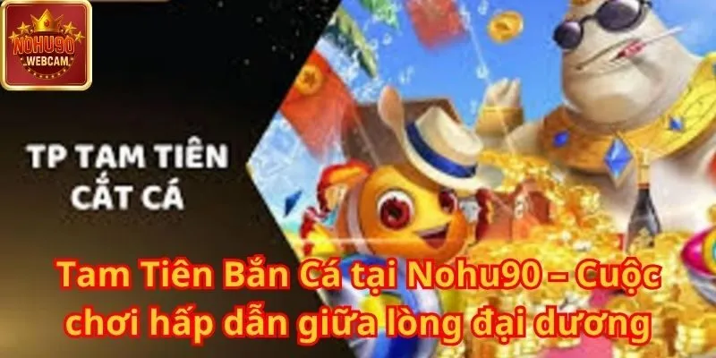 Tam Tiên Bắn Cá